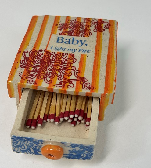 Mary Frances Dondelinger, Matchbox - Baby Light My Fire 1
ceramic
